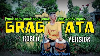 GRATATATA TIK TOK VIRAL TERBARU 2021 || Koplo Version || Panik Gak Panik Gak PanikLah Masak Nggak!!