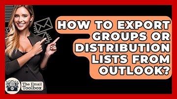 How To Export Groups Or Distribution Lists From Outlook? - TheEmailToolbox.com