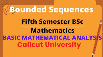 Basic Mathematical Analysis: Bounded Sequences