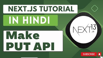 Next JS tutorial in Hindi #40 Make PUT  API Next js 13.4 | API Routes