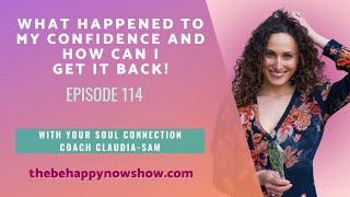 #114 What happened to my confidence and how can I get it back!