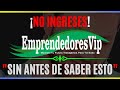 ▶Emprendedores vip 2020✅ |No Ingreses Sin Antes de Ver Este Vídeo| Emprendedores Vip en Español✅