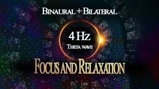 4 Hz Theta Wave | Deep Focus and Relaxation | Binaural + Bilateral Music Therapy | Brainspot, EMDR