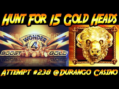 Hunt For 15 Gold Heads! Ep. #238  - Wonder 4 Boost Gold: Buffalo Gold at Durango Casino!