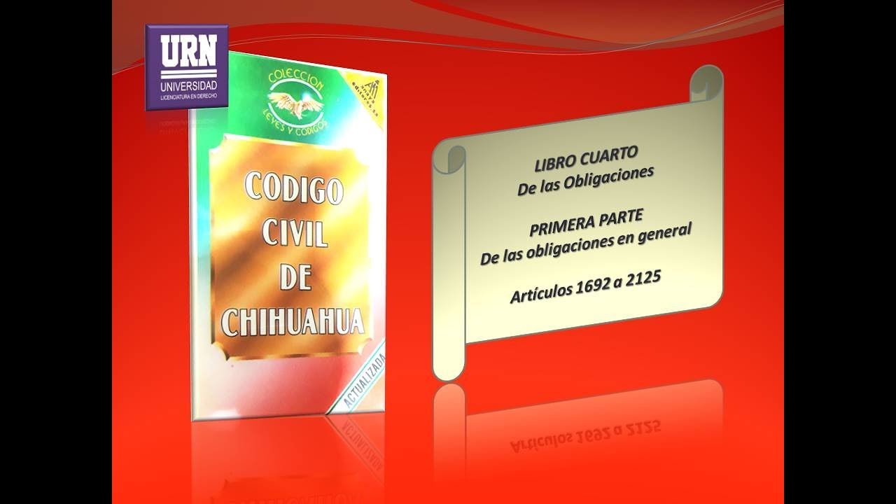 Las obligaciones, Código Civil Chihuahua - YouTube