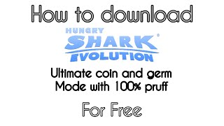 How To We Download Hungry Shark Evolution | Ultimate Coin And Germ Mode With 100%Proof screenshot 4