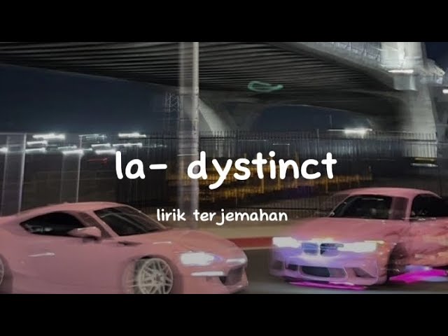 la-dystinct LIRIK TERJEMAHAN class=