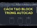 Cách tạo Block trong Autocad - Xây dựng 247