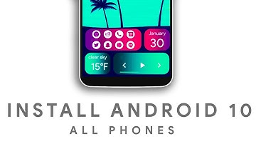 install Android 10 Q -  All Phones