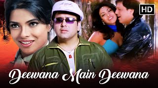 दीवाना मैं दीवाना मैं यार तेरा दीवाना | Govinda | Priyanka Chopra | Deewana Main Deewana | HD MOVIE