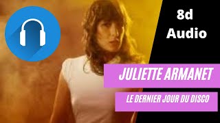 Video thumbnail of "Juliette Armanet/ Le dernier jour du disco CLIP 8d audio 🎧"