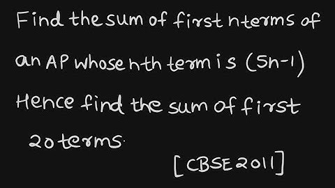 Find the sum of first n terms of an AP whose nth term is 5n-1. Hence find the sum of first 20 terms.