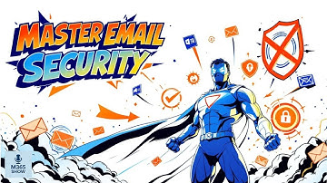 Master Email Security with Microsoft Defender 365