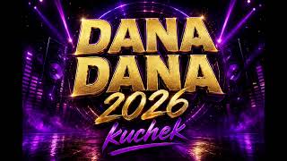 DANA DANA - KUCHEK 2026 Дана Дана - Кючек 2026 HIT 