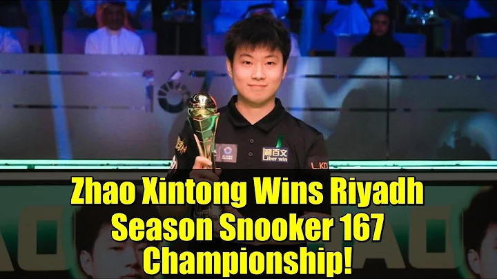 Zhao Xintong Wins Riyadh Season Snooker 167 Championship! | Highlights & Analysis