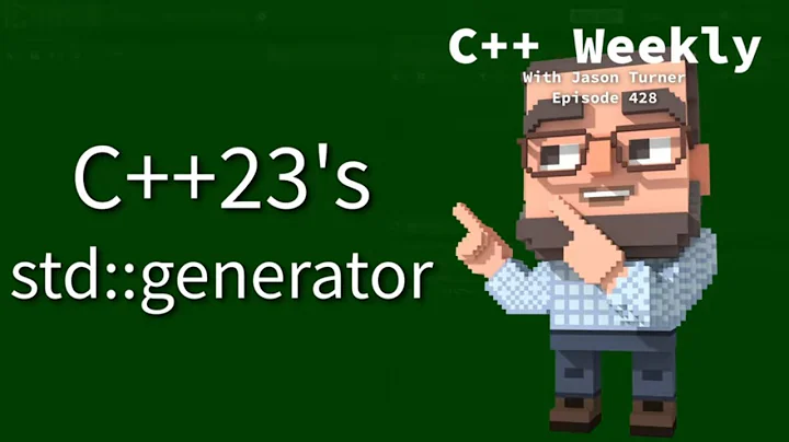 C++ Weekly - Ep 428 - C++23's Coroutine Support: std::generator
