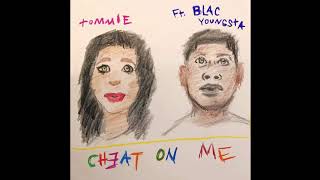 Tommie - Cheat On Me (Feat. Blac Youngsta)