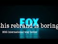 FOX US Endtag REMAKE 2015 REBRAND 