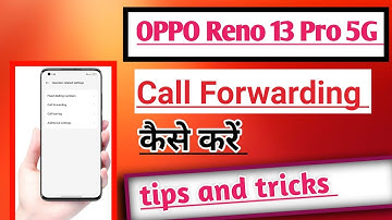 OPPO Reno 13 Pro 5G How to Use Call Forwarding Setting | Call Forwarding Kaise kare