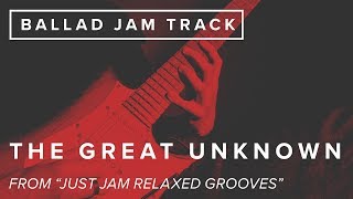 Just Jam: The Great Unknown | JTCGuitar.com chords