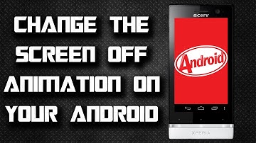 [ROOT] Change Screen Off Animation On Android
