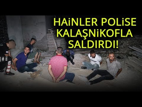 Adana'da Kalaşnikofla Polise Saldırdılar