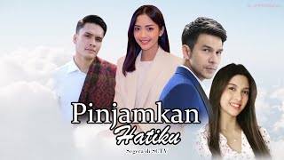 Pinjamkan Hatiku - Segera di SCTV (Ririn Dwi Ariyanti, Jonathan Prizzy, Alisia Rininta, Randy Pangal