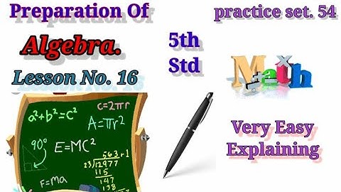 Class 5th/chapter 16/ preparation for algebra/ practice set 54/ mathematics/ Maharashtra State board