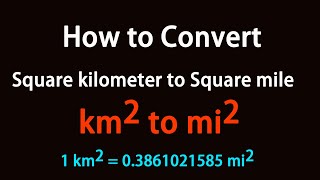 How to Convert Square kilometer to Square mile?