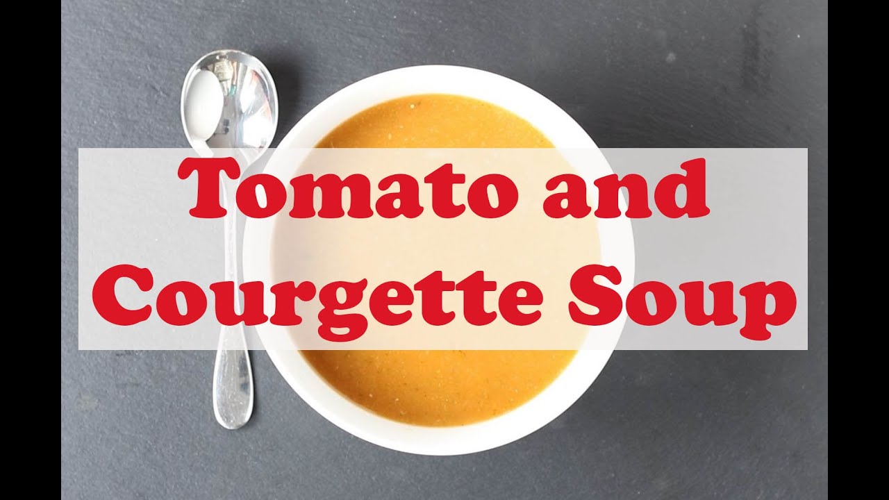Tomato and Courgette Soup Video