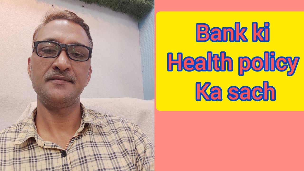 Bank health policy ka sach