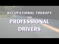 Welcome to occupational therapy for professional drivers