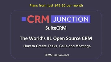 SuiteCRM How to Schedule Tasks, Calls and Meetings.
