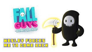 Fall Guys #123: Wesley Forces Me To Come Back