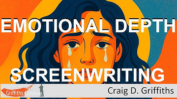 Writing with EMOTIONAL DEPTH - Craig D Griffiths