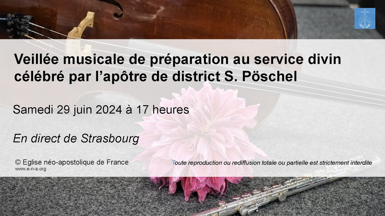 Veillée musicale du samedi 29 juin 2024 | 17 heures, depuis Strasbourg
