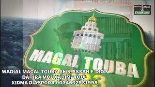 Wadial magal Touba 2023 Ak s.ASSANE diop Dahira moukhadimatoul khidma DIASPORA ABONE D A VIDEO MAGAL