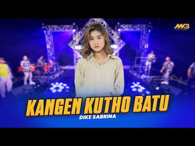DIKE SABRINA - KANGEN KUTHO BATU Ft. BINTANG FORTUNA ( Official Music Video ) class=
