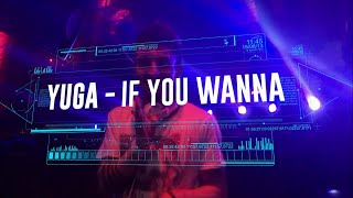 Yuga - If You Wanna (Teaser)
