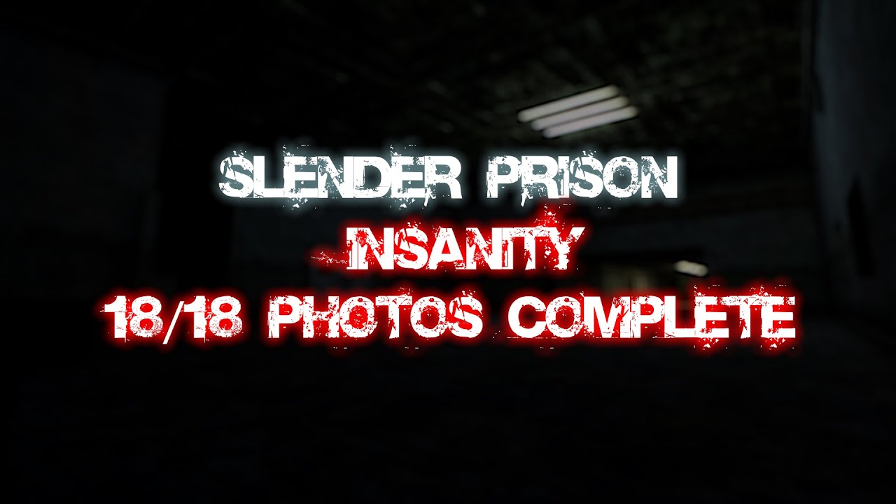 Slender Prison Insanity Mod 18/18 Photos Complete