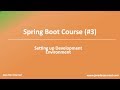 Spring Boot Development Enviornment