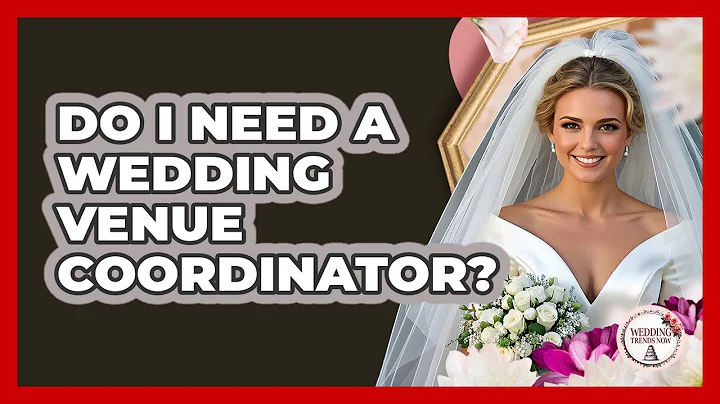 Do I Need A Wedding Venue Coordinator? - Wedding Trends Now