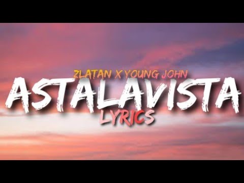 Zlatan - Astalavista