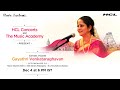 Gayathri venkataraghavan live in concert  presented by hcl concerts and the music academy