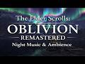The Elder Scrolls: Oblivion Remastered | Night Music & Ambience