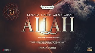 KENAPA ALLAH HARUS DISEMBAH ?