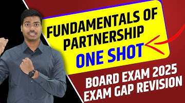 FUNDAMENTALS OF PARTNERSHIP | 10 MARKS FIXED | EXAM GAP REVISION | CLASS 12 ACCOUNTS BOARD EXAM 2025