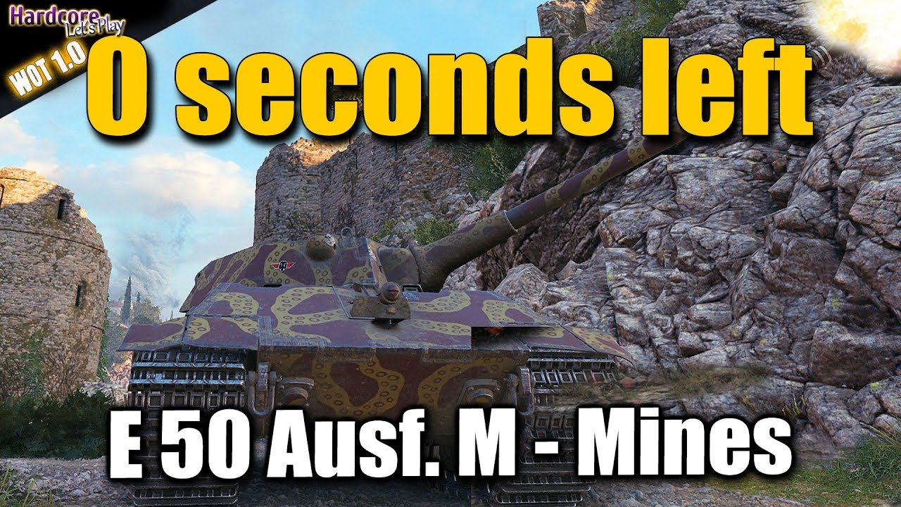 games people play WOT: E 50 Ausf. M. on Mines, 0 seconds left, WORLD OF TANKS