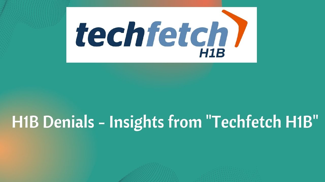 h1b-denials-techfetch-h1b-youtube