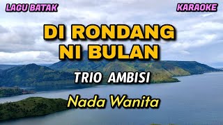Di rondang ni bulan i - Trio Ambisi | Karaoke lagu Batak - Nada Wanita